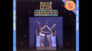 Philip Glass  Act I Prelude Akhnaten [upl. by Ahsemed384]