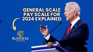 the General Scale Pay Schedule for 2024 Explained [upl. by Antony774]