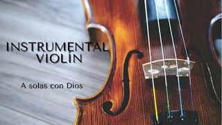 Música Instrumental violín para orar [upl. by Einegue159]