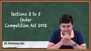 Sections 3 to 5 Under Competition Act 2002  The Competition Act 2002  CA Final Economic Laws [upl. by Maag]