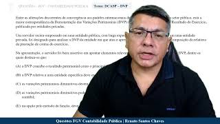 Questões  FGV  Contabilidade Pública  Demonstração das Variações Patrimoniais  DVP  DCASP [upl. by Sherwin846]