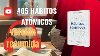 Audiolibro resumido 5 Hábitos Atómicos DEJA de PROCASTINAR y COMIENZA a PONER ACCIÓN [upl. by Nyrat]