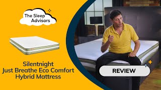 Just Breathe Eco Comfort Hybrid Mattress by Silentnight Reviewed [upl. by Cirdahc684]