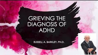 The Importance of Grieving the Diagnosis of ADHD [upl. by Ecirtaed]