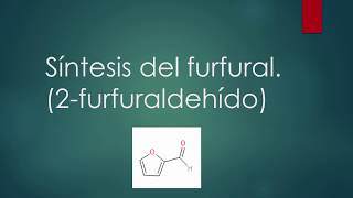 Síntesis de furfural [upl. by Aneras]