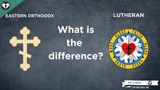 The Differences Between Lutheranism and Eastern Orthodoxy [upl. by Devaney]