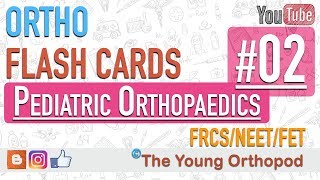 Ortho Flash Cards  Pediatric Orthopaedics 02  NEET PG  USMLE  MRCS  The Young Orthopod [upl. by Enilegna]