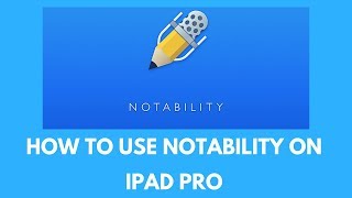 How to Use Notability on iPad Pro [upl. by Ahtenak]