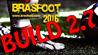 BRASFOOT 2016  BUILD 27 [upl. by Christopher537]