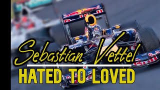 Sebastian Vettel  Hated to Loved [upl. by Eelyrehc]