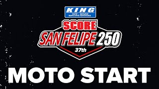 King Shocks 2024 SCORE 37th San Felipe 250  Moto Start [upl. by Yelsnik]