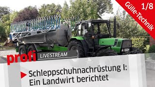 GülleTechnik 18 Schleppschuhnachrüstung I  Ein Landwirt berichtet  profi Live [upl. by Hubey]