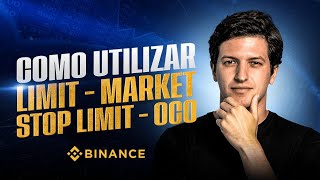 Como utilizar a boleta na Binance  Limit Market StopLimit amp OCO Aprenda a diferença [upl. by Alaehs493]