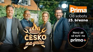 Rozpalte grily Nová show Česko na grilu od 23 března na Primě 🥩🔥 [upl. by Lakin]