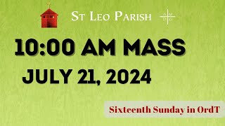 SIXTEENTH SUNDAY IN ORDT JULY 21 2024 1000 AMSt Leo the Great Parish in Tacoma WA [upl. by Cinelli]