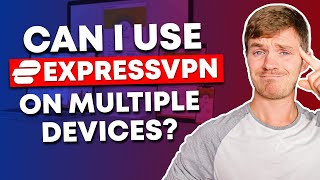 Can I Use ExpressVPN on Multiple Devices and Simultaneously [upl. by Other513]