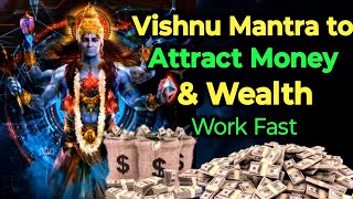 Vishnu Mantra to Attract Money amp wealth  Work Fast [upl. by Acirrej]