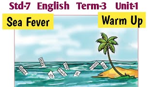 Sea Fever Warm Up  7th Standard English Term 3 Unit 1 Poem [upl. by Arayt311]