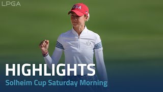 Solheim Cup 2024  Saturday Morning Highlights [upl. by Akinom658]