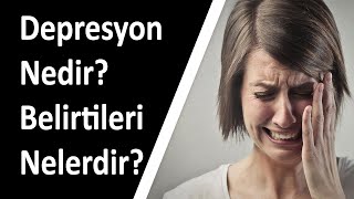 Depresyon belirtileri ve tedavi yolları nelerdir [upl. by Bryanty]