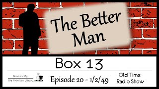 The Better Man Dan Holiday Box 13 Episode 20 Alan Ladd Mystery Old Time Radio Shows 1940s [upl. by Nwahc1]