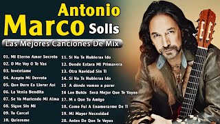 Marco Antonio Solis Sus Mejores Romanticas Inmortales  Marco Antonio Solis 30 Éxitos Inolvidables [upl. by Eiffe]