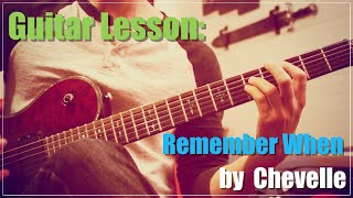 How to Play quotRemember Whenquot by Chevelle on Guitar Lesson  Tutorial [upl. by Judah]