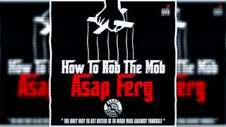 ASAP Ferg How To Rob The Mob New 2014 [upl. by Demaria]