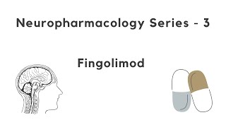 Neuropharmacology Series  Fingolimod [upl. by Evadne261]