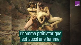 Lhomme préhistorique était aussi une femme avec Marylène PatouMathis  CulturePrime [upl. by Krock991]