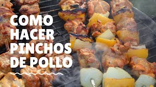 CÓMO HACER Pinchos de Pollo Deliciosos [upl. by Annairam]