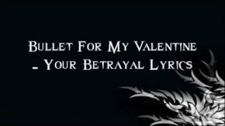 Bullet For My Valentine  Your Betrayal Lyrics [upl. by Otir]