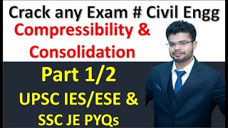 Compressibility and Consolidation ONLY ESEIES and SSC JE I ESE 2025 SSC JE 2024  RRB JE I GATE [upl. by Fernando]