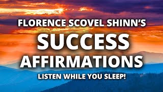 Affirmations for Success  Florence Scovel Shinn  Sleep Affirmations [upl. by Frere]