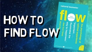 HOW TO GET INTO THE FLOW STATE  FLOW BY MIHALY CSIKSZENTMIHALYI [upl. by Geneva]