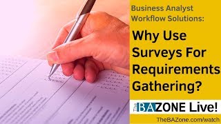 Business Analysts Success Why Use Surveys For Requirements Gathering [upl. by Eenel488]