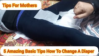 Diaper Boy 5 Basic Tips How To Change A Diaper Useful Tips for Newly Moms [upl. by Cresa]