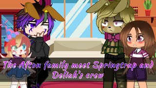 • The Afton family meet Springtrap and Deliahs crew •  FNAF [upl. by Odilia]