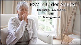 RSV in Older Adults The Risks Prevention and Management [upl. by Hyps727]