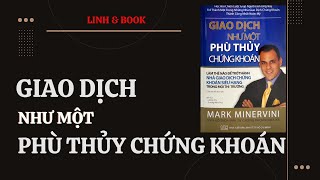 Tóm Tắt sách Giao Dịch như một Phù Thủy Chứng Khoán sachhay [upl. by Aeki]