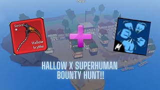 HallowScythe X Superhuman Bounty Hunting  Blox Fruits [upl. by Onin]