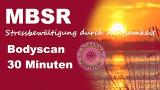 MBSR Bodyscan  Meditation  30 Minuten im Liegen  Stressbewältigung durch Achtsamkeit [upl. by Eiznik]