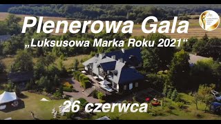 Plenerowa Gala Luksusowa Marka Roku 2021 [upl. by Yeniar]