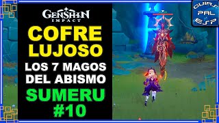 Cofre Lujoso Sumeru 10  Los 7 magos del Abismo  Genshin Impact [upl. by Eldwon645]