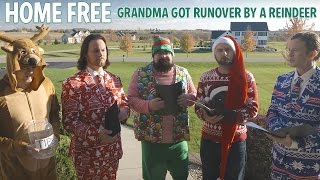 Grandma Got Runover By A Reindeer  Home Free [upl. by Owiat785]