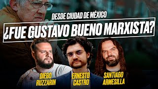 ¿Fue Gustavo Bueno MARXISTA  Diego RUZZARIN Ernesto CASTRO y Santiago ARMESILLA [upl. by Dempster625]