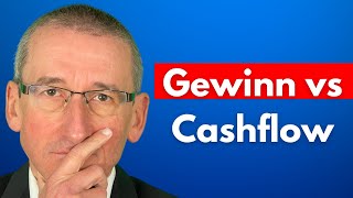 Gewinn vs Cashflow Im Detail erklärt [upl. by Ytsrik]