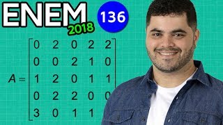 🔥 ENEM 2018 Matemática 136 👉🏻 Somatório de Linhas numa Matriz [upl. by Anoli]