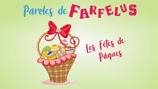 Les Fêtes de Pâques chanson interprétée par Paroles de Farfelus Lyrics Vidéo [upl. by Ardnala689]