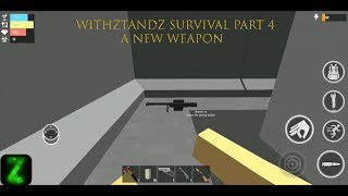 Withstand Z Survival Part 4  a new Weapon 🔪🔪🔪 [upl. by Trinee]